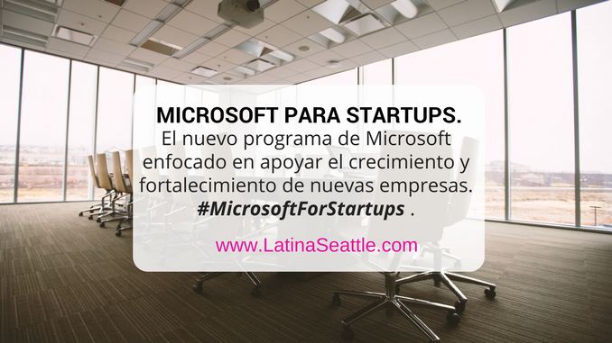 Microsoft lanzó “Microsoft for Startups” y estos son los beneficios y oportunidades para emprender con ellos